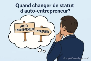 Quand changer de statut d'auto-entrepreneur ?